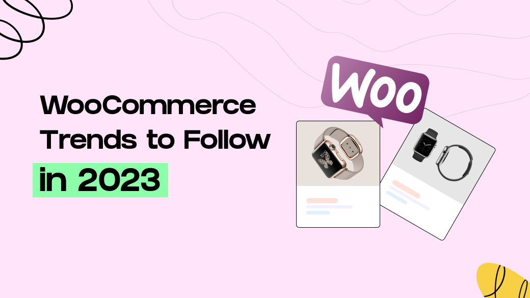 WooCommerce Trends to Follow in 2023